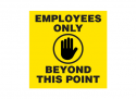 Employees Only Beyond This Point, 12 in.